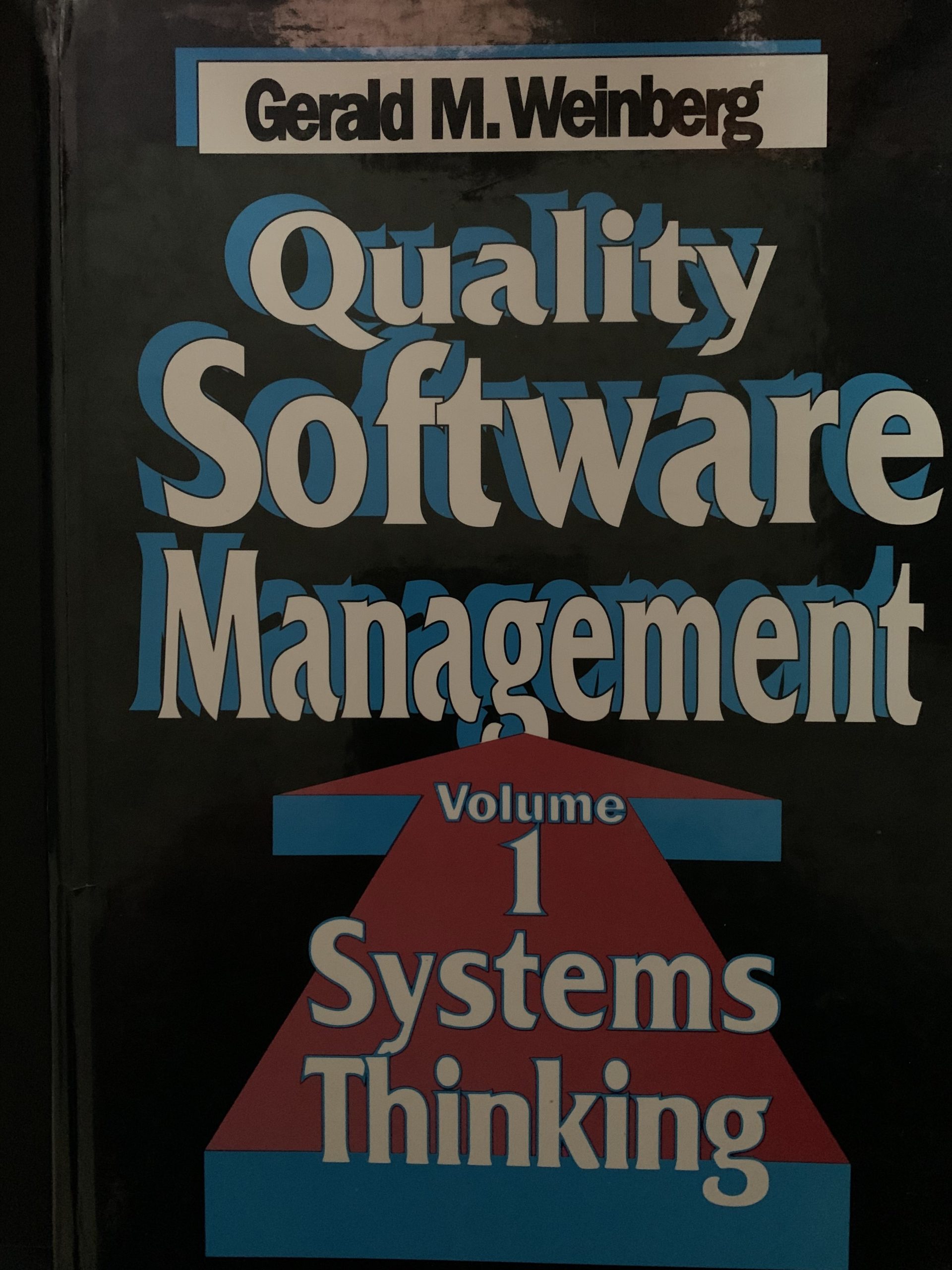 Remembering Jerry: Quality Software Management Volume 1 – Systems ...